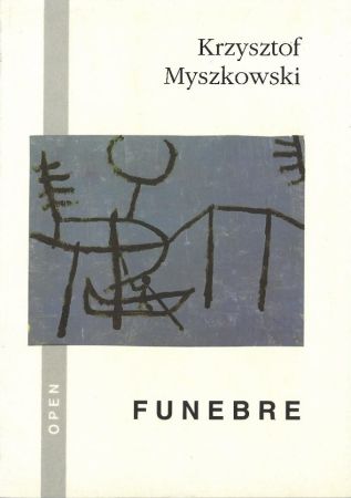 „Funebre” Krzysztof Myszkowski
